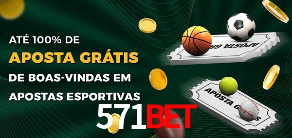 571bet Ate 100% de Aposta Gratis